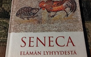 Seneca - Elämän lyhyydestä