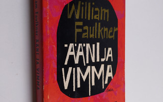 William Faulkner : Ääni ja vimma