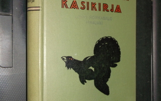 Yrjö Ylänne : Metsästäjän käsikirja ( 2. uusittu p. 1932 )