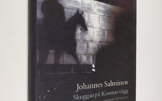 Johannes Salminen : Skuggan på Kiasmas vägg : dagbok från...