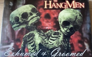 The Hangmen-Exhumed & groomed