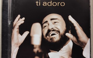 LUCIANO PAVAROTTI-TI ADORO-CD, v.2003, DECCA GROUP