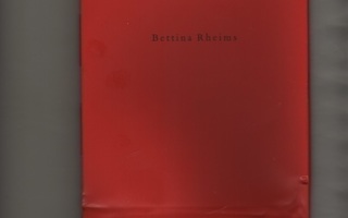 Rheims, Bettina; Morceaux Choisis, Steidl 2002, 1.p, nid, K4