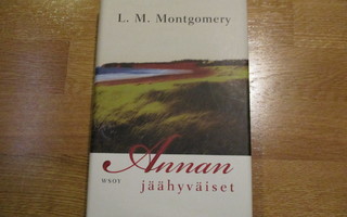 L. M. MONTGOMERY Annan jäähyväiset 2010 WSOY Anna-sarja kult