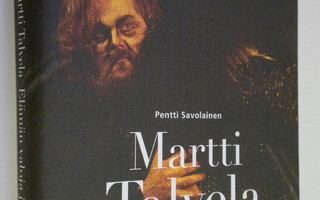 Pentti Savolainen : Martti Talvela : elämän valoja ja var...