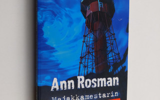Ann Rosman : Majakkamestarin tytär