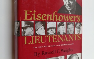 Russell Frank Weigley : Eisenhower's Lieutenants - The Ca...