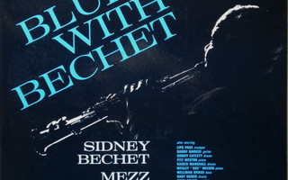Sidney Bechet With Mezz Mezzrow – Blues With Bechet (2 LP)