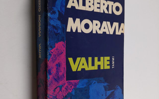 Alberto Moravia : Valhe