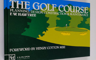Fred W. Hawtree : The Golf Course