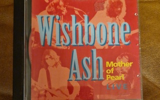 Wishbone Ash: Mother Of Pearl Live CD