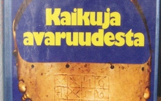 Erich von Däniken: Kaikuja avaruudesta. Kirjayhtymä 1974. 3p