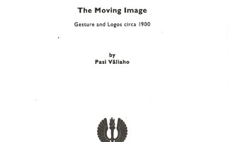 The moving image : gesture and logos circa 1900