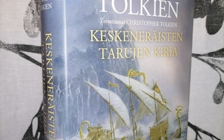 J.R.R. Tolkien - Keskeneräisten tarujen kirja - Uusi, kuvit.