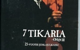 7 Tikaria - Omen III "25-Vuotis Juhlajulkaisu"