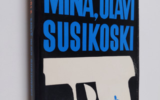 Mauri Sariola : Minä, Olavi Susikoski
