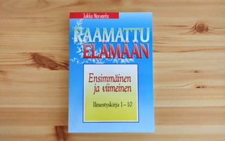 Jukka Norvanto: Raamattu elämään-Ensimmäinen ja viimeinen