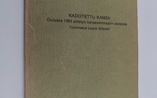 Kadotettu kansa : Oulussa 1983 pidetyn kansaseminaarin es...