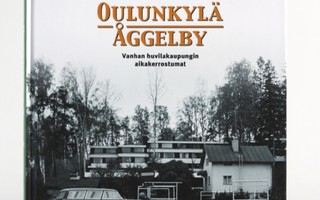 Anja Kervanto Nevanlinna - OULUNKYLÄ - ÅGGELBY