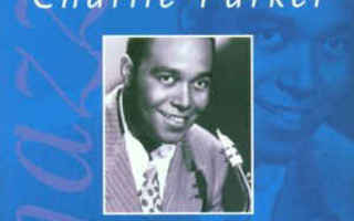 Charlie Parker  - The Story of Jazz