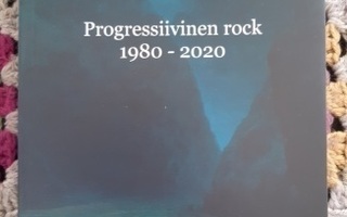 Unisatama Progressiivinen rock 1980-2020 Matti Pajuniemi