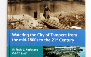 Watering the City of Tampere from the mid-1800s to the 21st