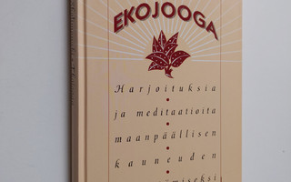 Henryk Skolimowski : Ekojooga : harjoituksia ja meditaati...