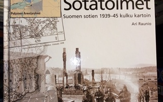 Raunio : SOTATOIMET -  Suomen sotien 1939-1945 kulku kartoin