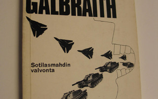 John Kenneth Galbraith : Sotilasmahdin valvonta