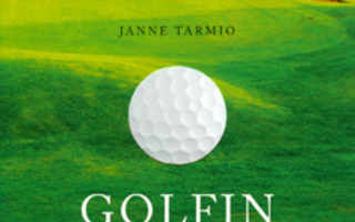 Tarmio Janne: Golfin ytimessä