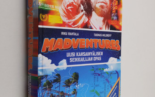 Riku Rantala : Madventures : uusi kansainvälisen seikkail...