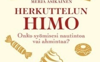 Merja Asikainen: Herkuttelun himo