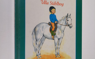 Ulla Ståhlberg : Istu satulaan, Emilia! : ensimmäinen rat...