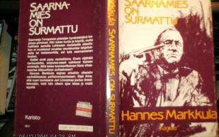 Hannes Markkula : Saarnamies on surmattu ( 1 p.1987 ) Sis.pk