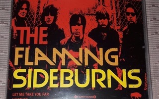 The Flaming Sideburns - Let Me Take You Far CDS