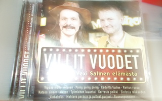 CD VILLIT VUODET MUSIKAALI VEXI SALMEN ELÄMÄSTÄ