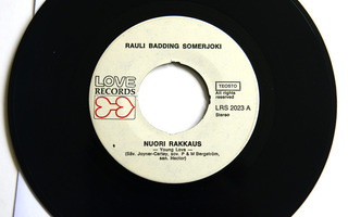 RAULI BADDING SOMERJOKI, Nuori Rakkaus/Ja Rokki soi - single