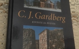 C.J. Gardberg: Kivestä ja puusta Suomen linnoja, kartanoita