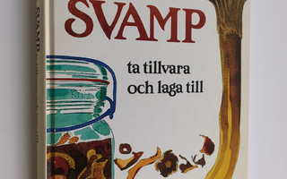 Sigri Sahlin : Svamp : ta tillvara och laga till (signeer...