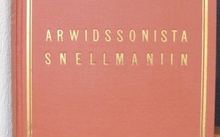 Arwidssonista Snellmaniin, SKS 1929. 448 s.