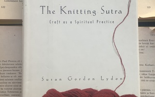 The Knitting Sutra: Craft as a Spiritual Practice (hardc.)