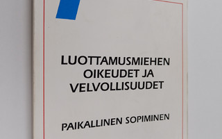 Jorma Rusanen : Luottamusmiehen oikeudet ja velvollisuude...