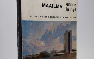 Maailma ennen ja nyt : yleisen historian oppikirja lukiol...