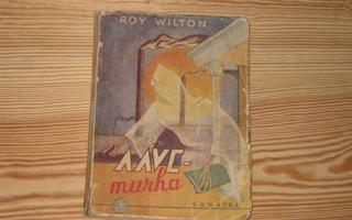Wilton, Roy (Nuorvala, K.): Aavemurha 1.p nid. v. 1945