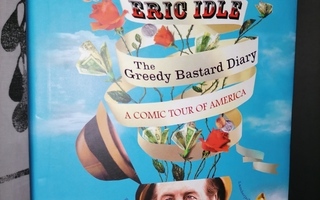 Eric Idle - The Greedy Bastard Diary - Orion