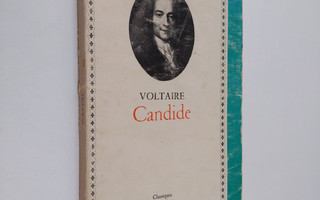 Francois-Marie Arouet de Voltaire : Candide ou L'optimisme