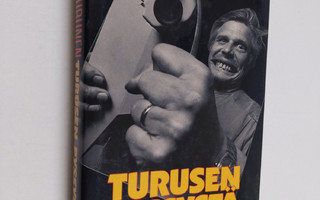 Heikki Turunen : Turusen pyssystä : päästöjä vuosilta 198...