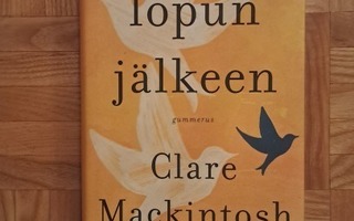 Clare Mackintosh: Lopun jälkeen (kovak.)