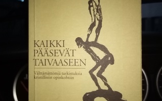 Kylliäinen :  Kaikki pääsevät Taivaaseen ( SIS POSTIKULU)