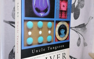 Oliver Sacks - Uncle Tungsten - Memories of Chemical Boyhood